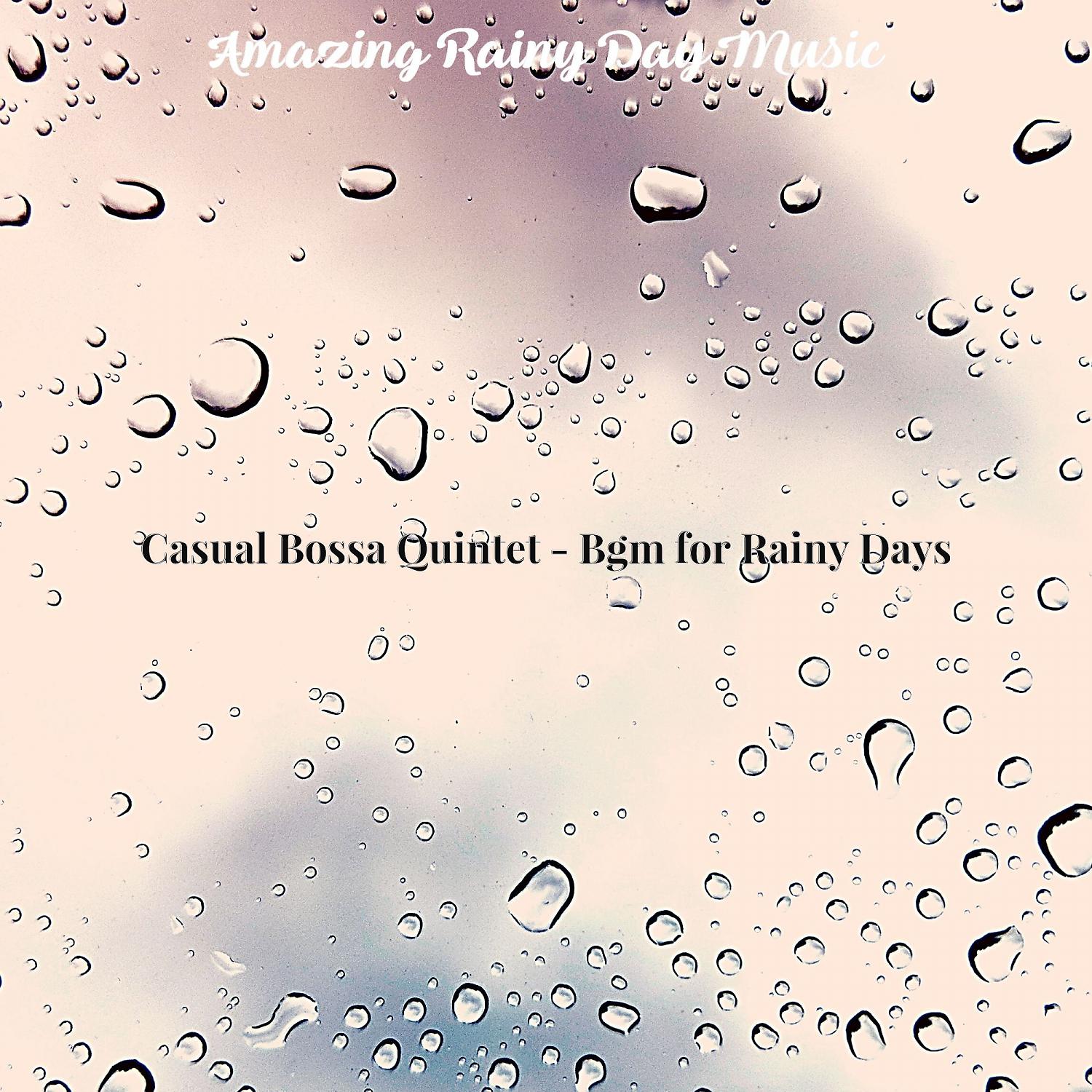 Постер альбома Casual Bossa Quintet - Bgm for Rainy Days