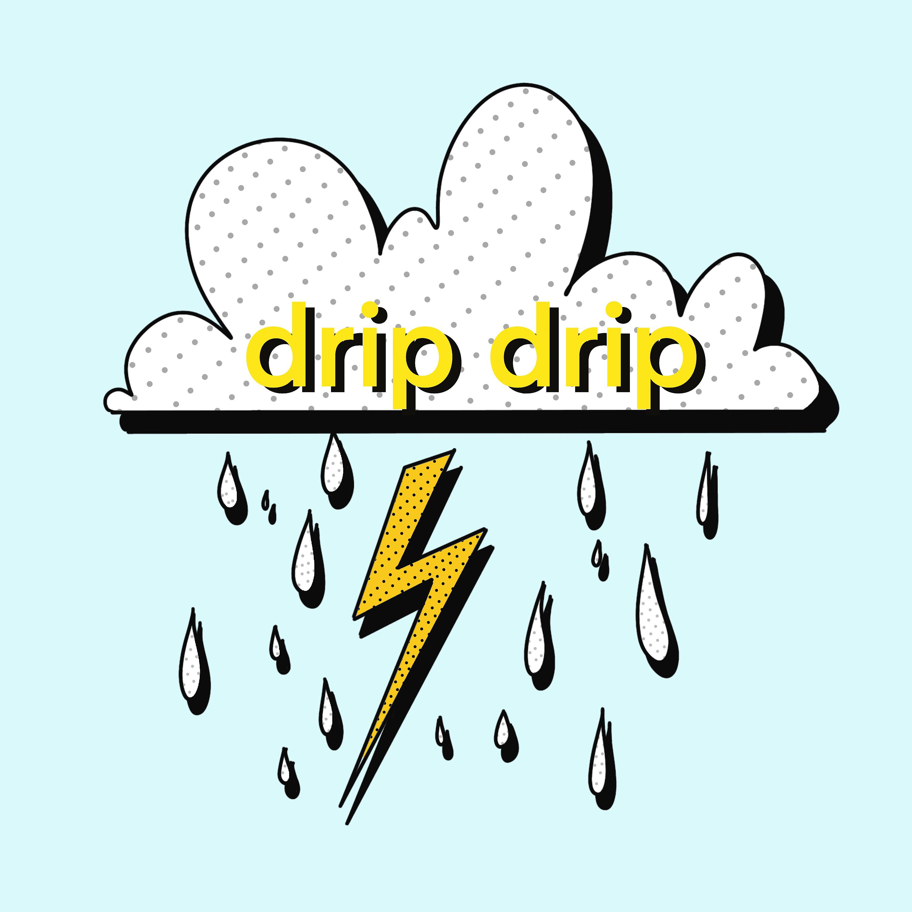 Постер альбома Drip Drip