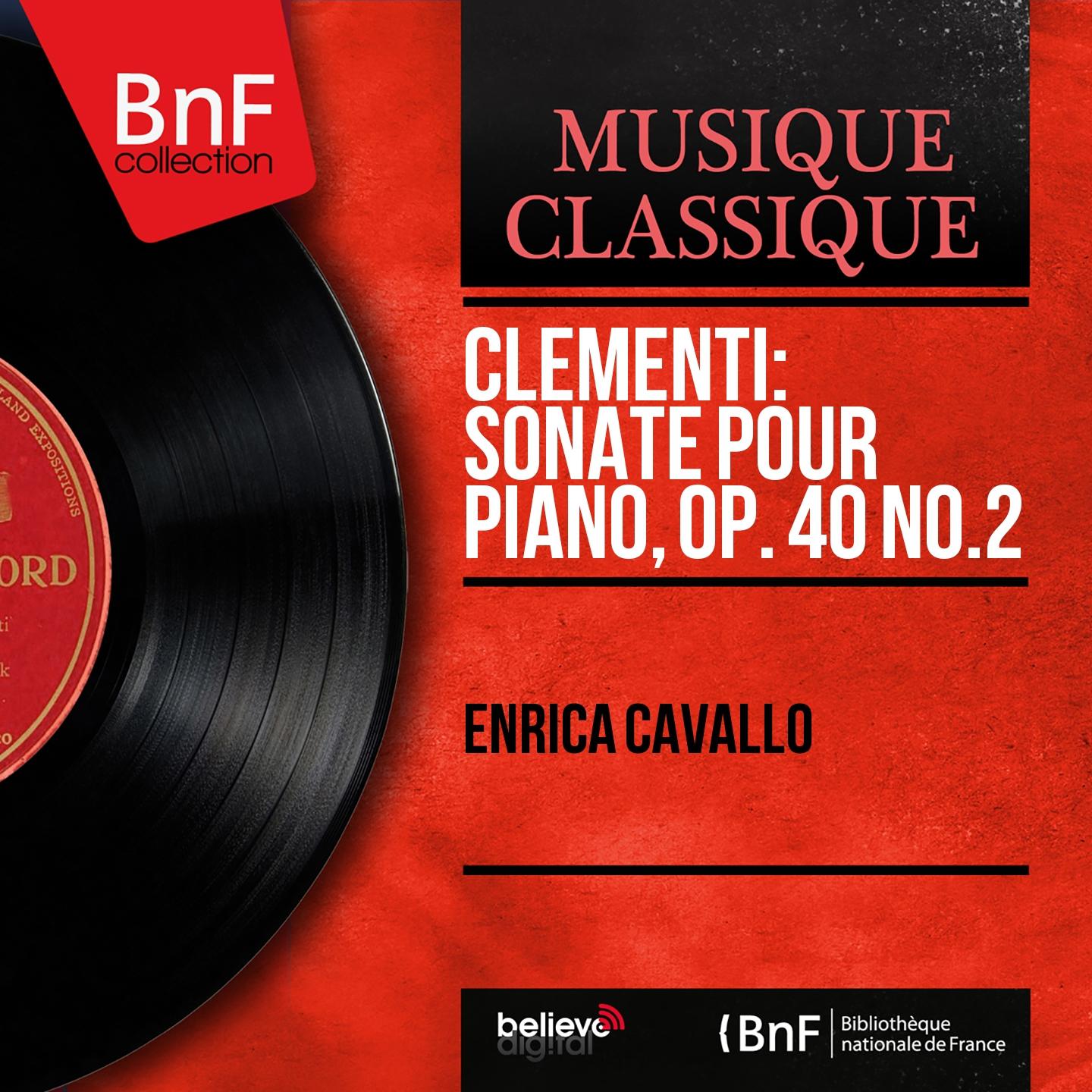 Постер альбома Clementi: Sonate pour piano, Op. 40 No.2 (Mono Version)