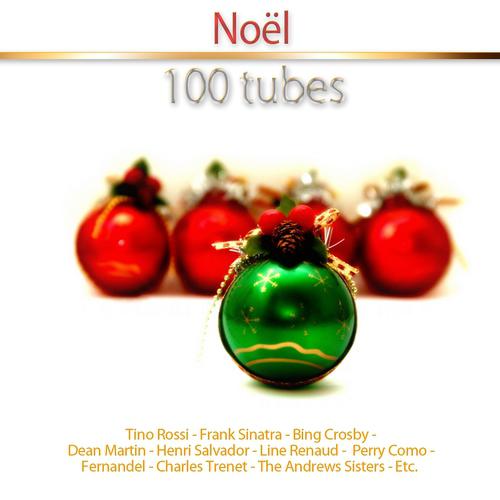 Постер альбома Noël 100 Tubes