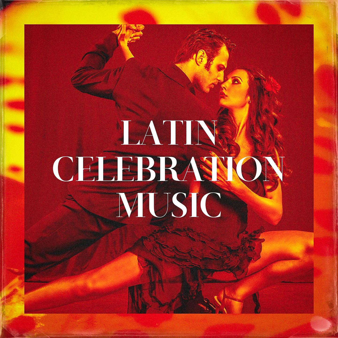 Постер альбома Latin Celebration Music