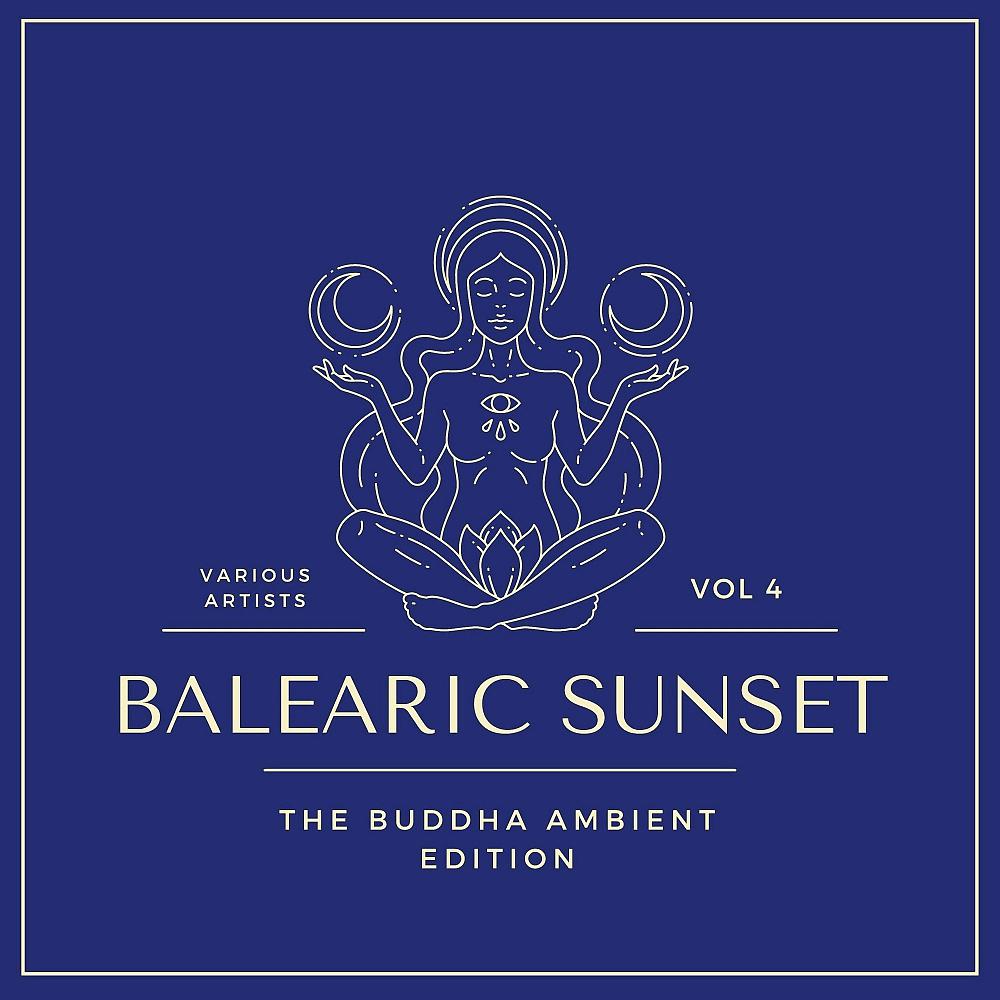 Постер альбома Balearic Sunset (The Buddha Ambient Edition), Vol. 4