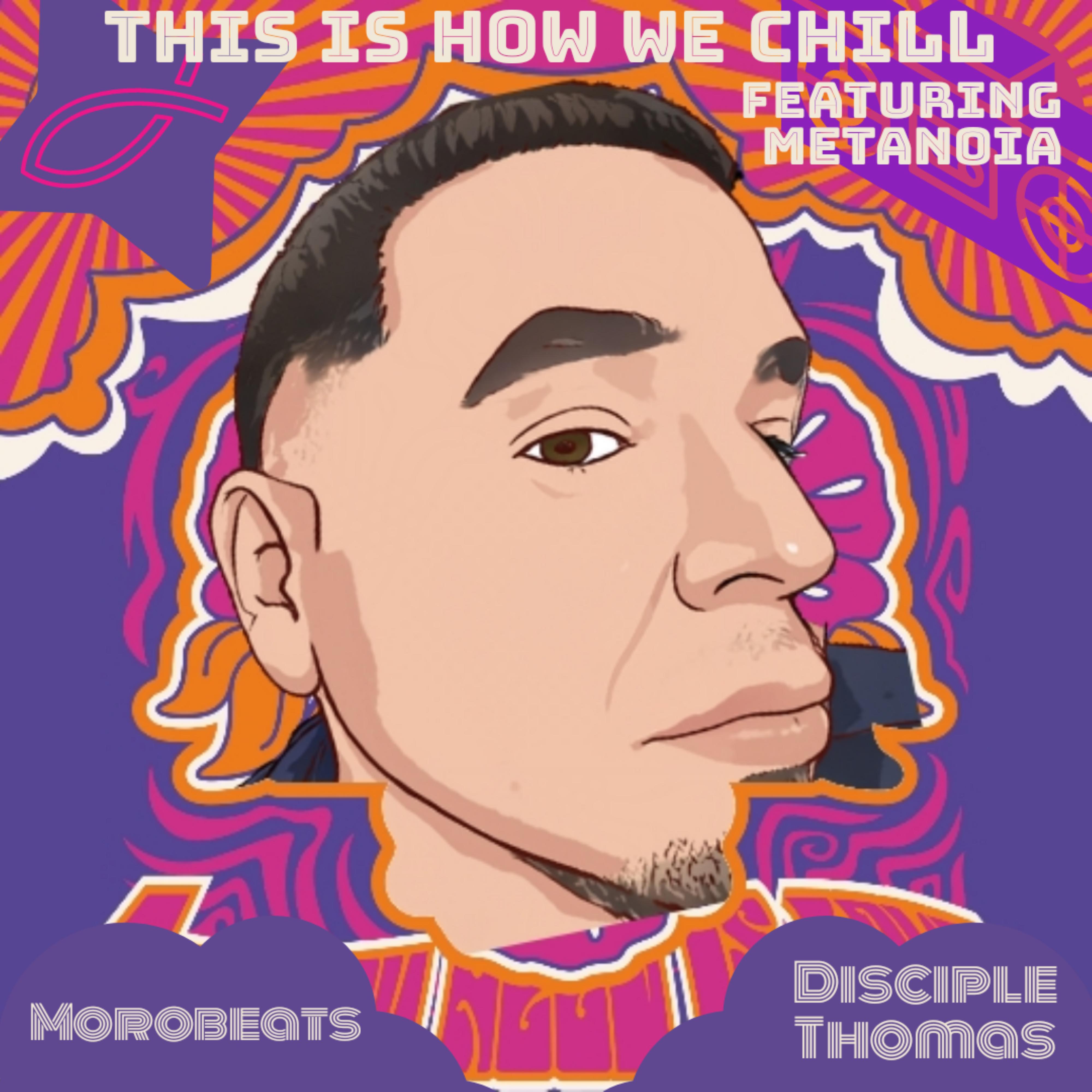 Постер альбома This Is How We Chill (feat. PF,KEVN & Disciple Thomas)