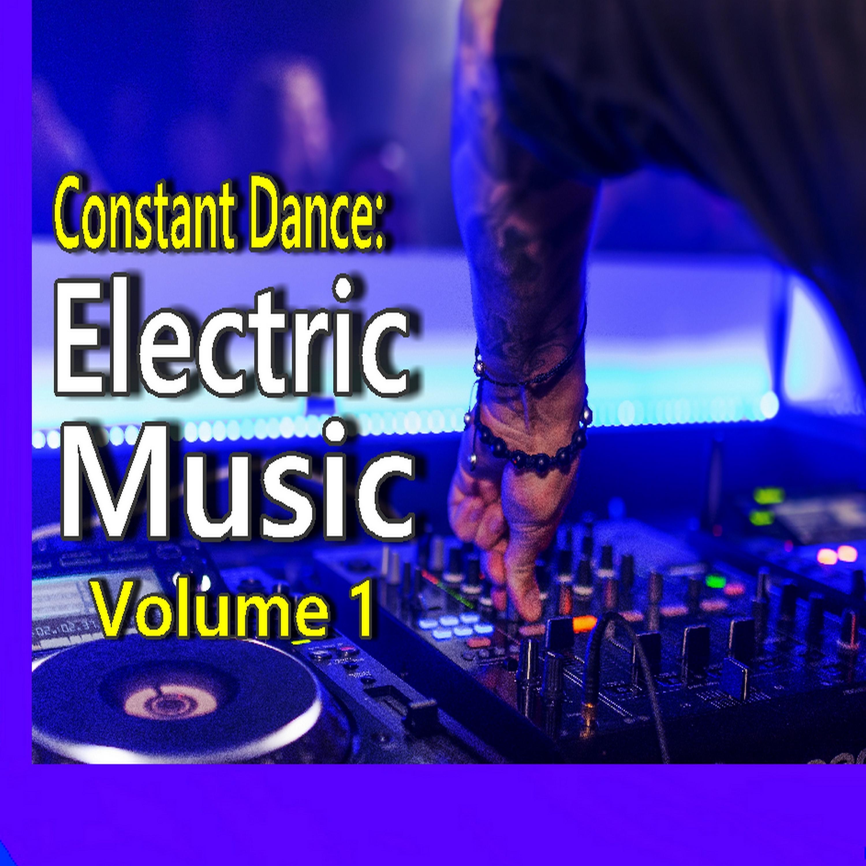 Постер альбома Constant Dance: Electric Music, Vol. 1