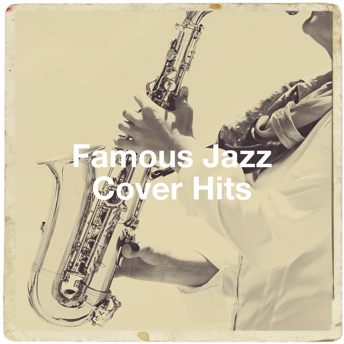 Постер альбома Famous Jazz Cover Hits
