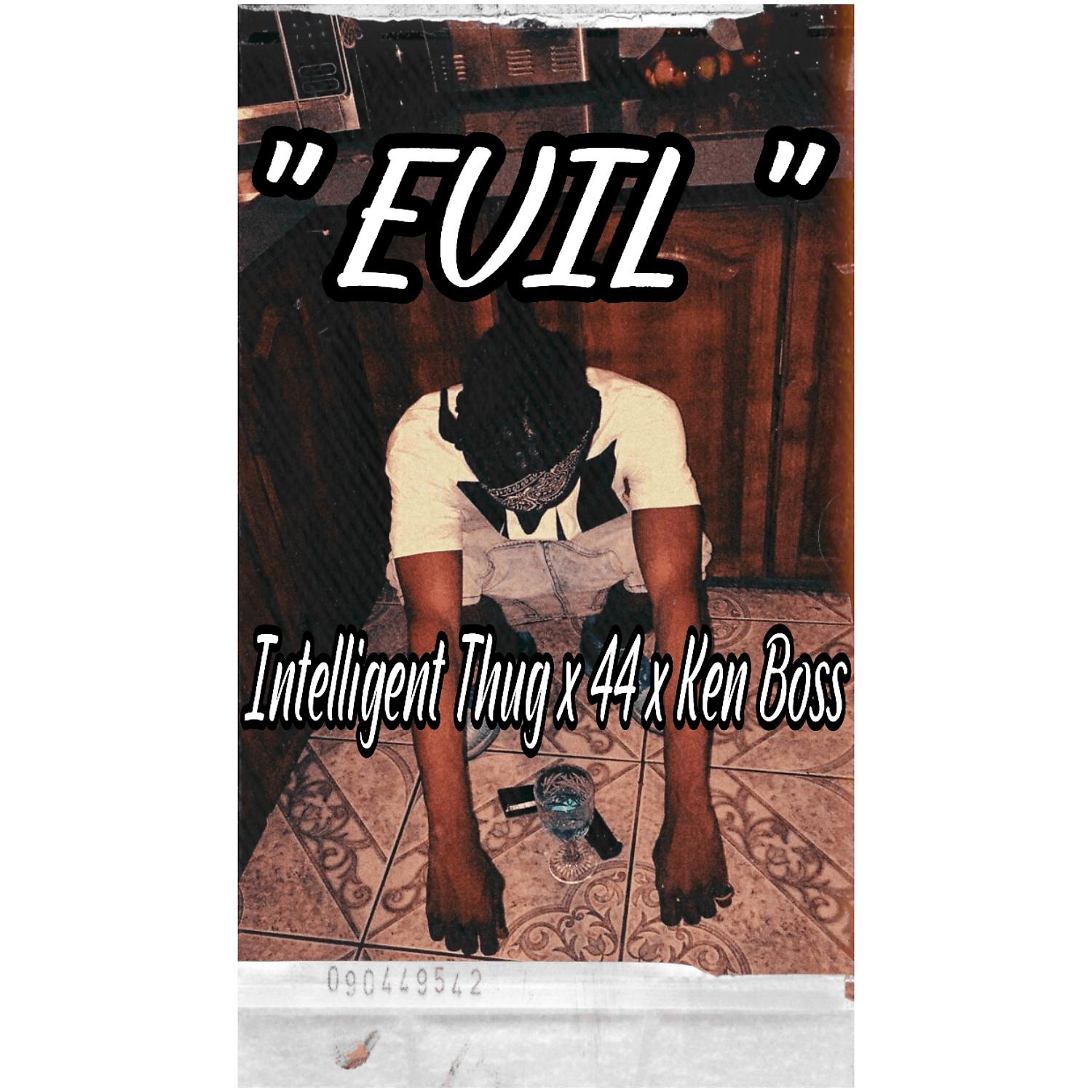 Постер альбома Evil (feat. intelligent thug & ken boss)