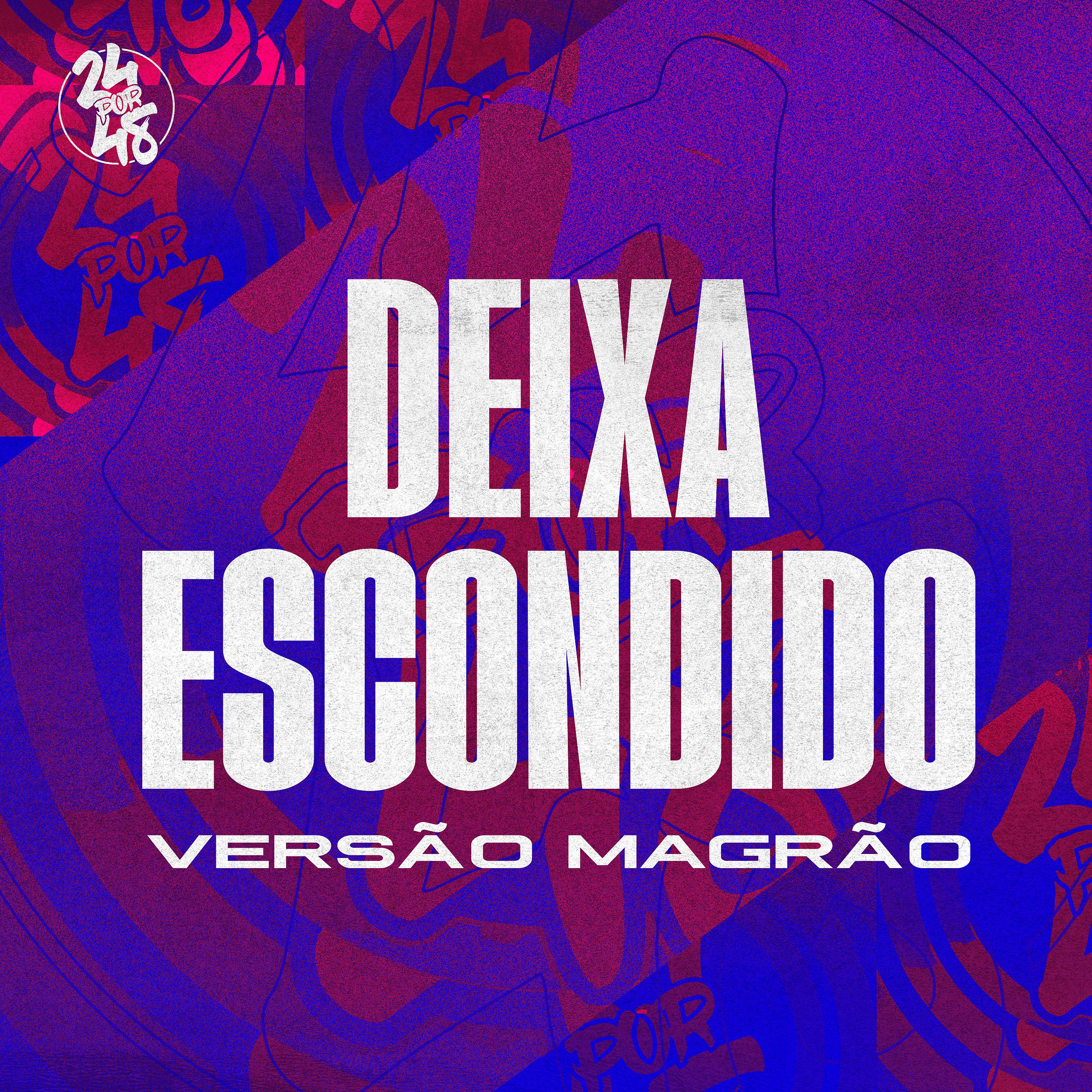Постер альбома Deixa Escondido / Versão Funk Magrão
