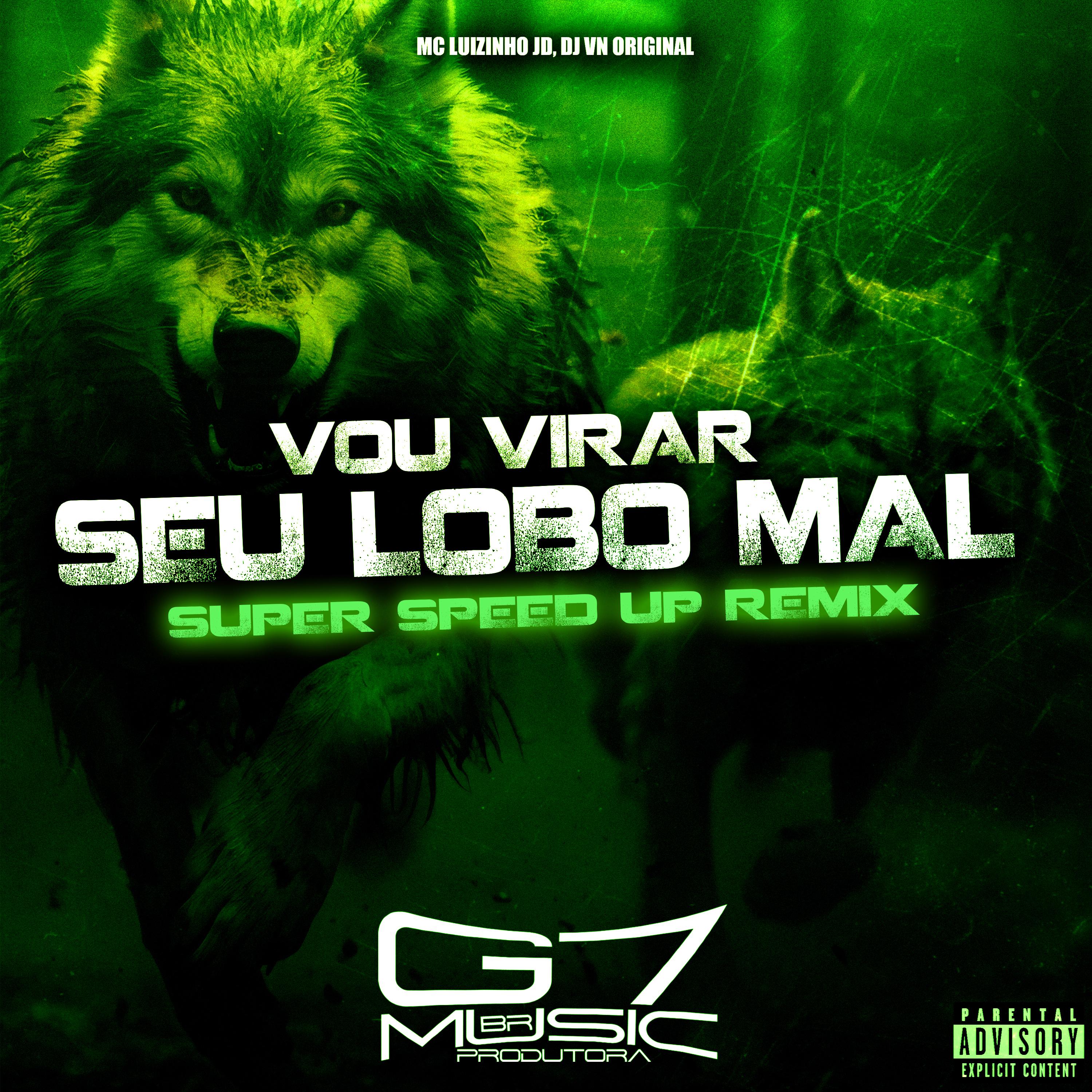 Постер альбома Vou Virar Seu Lobo Mal - Super Speed Up