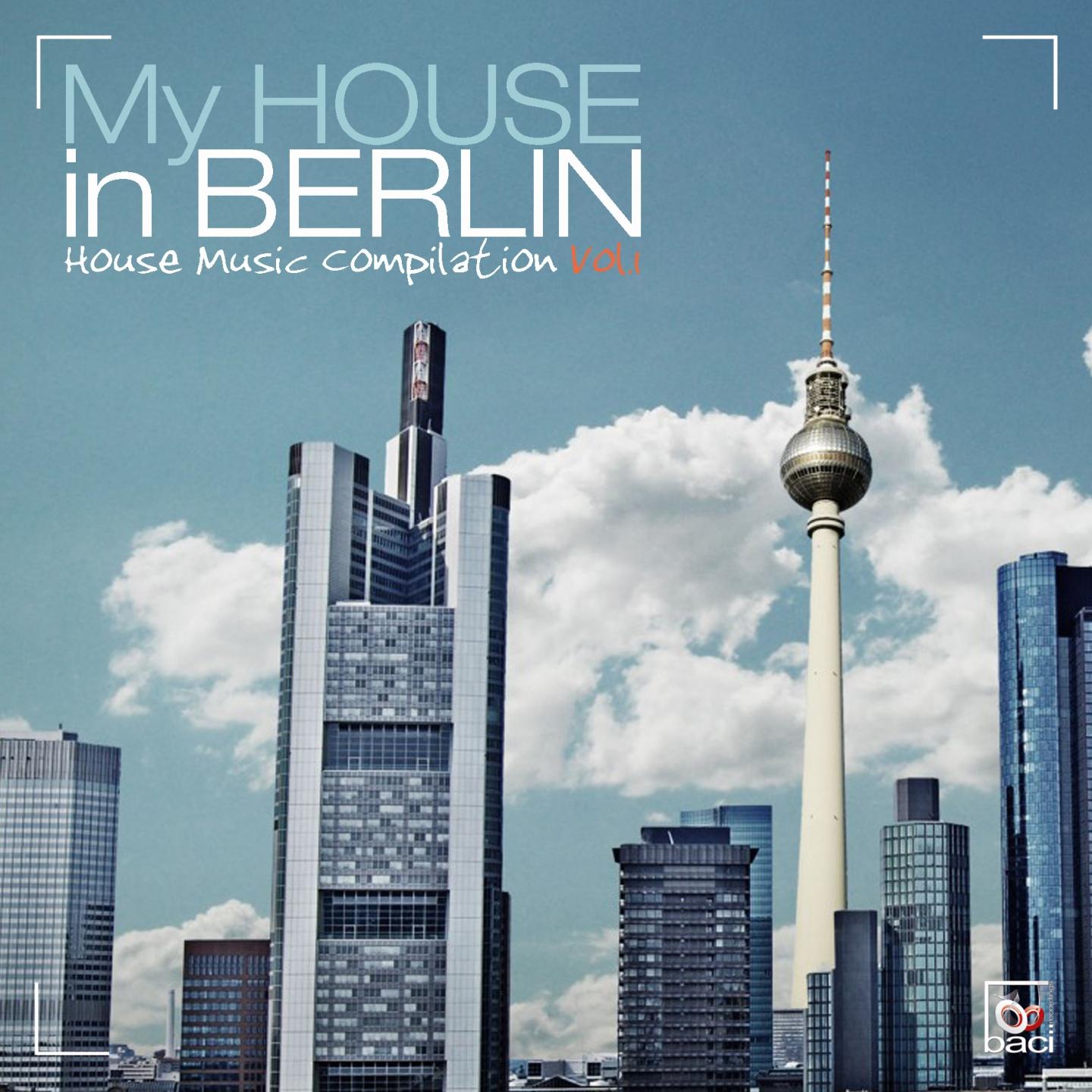 Постер альбома My House in Berlin, Vol. 1