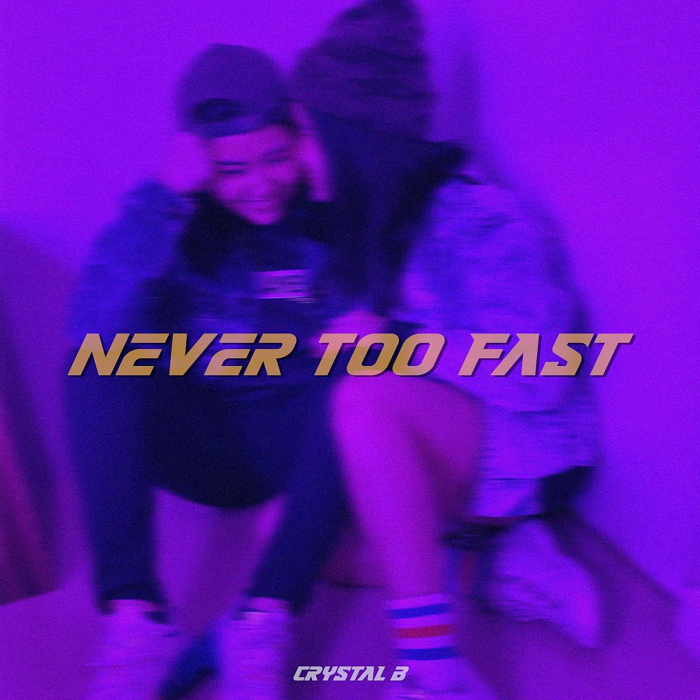 Постер альбома Never Too Fast