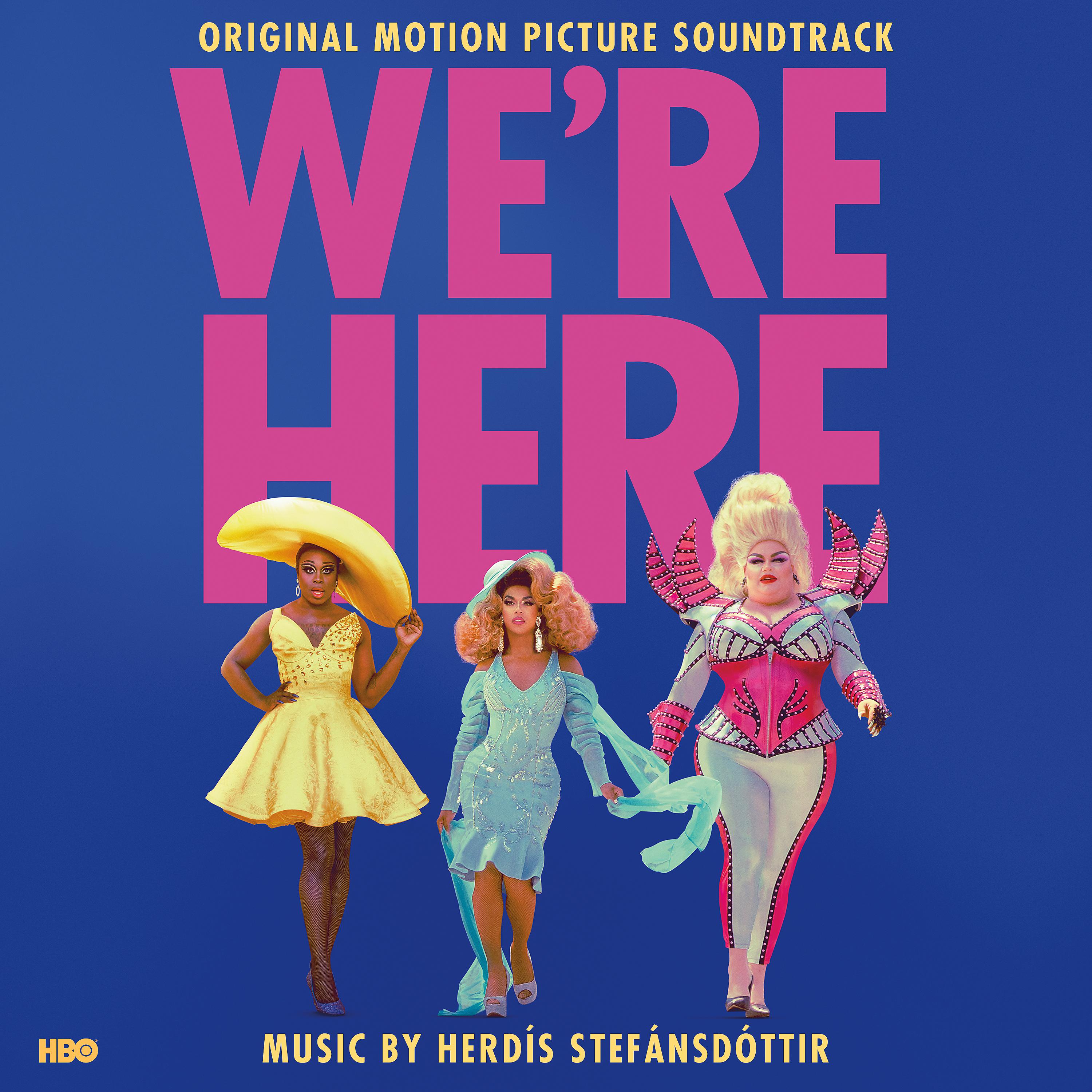 Постер альбома We're Here (Original Motion Picture Soundtrack)