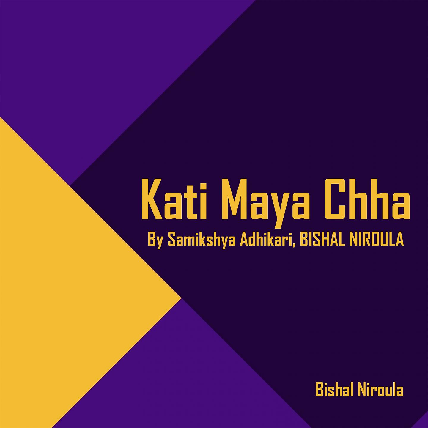 Постер альбома Kati Maya Chha