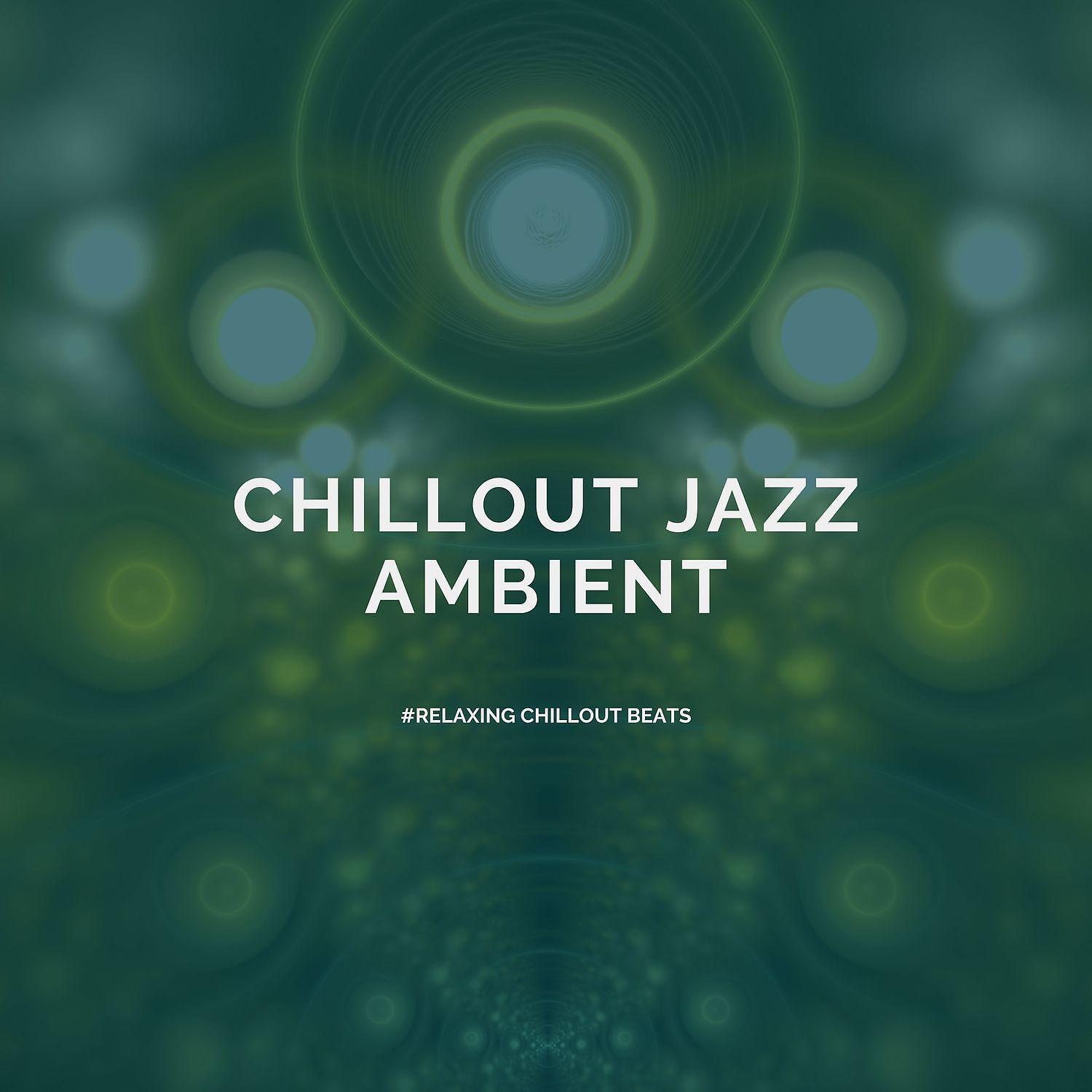 Постер альбома Chillout Jazz Ambient