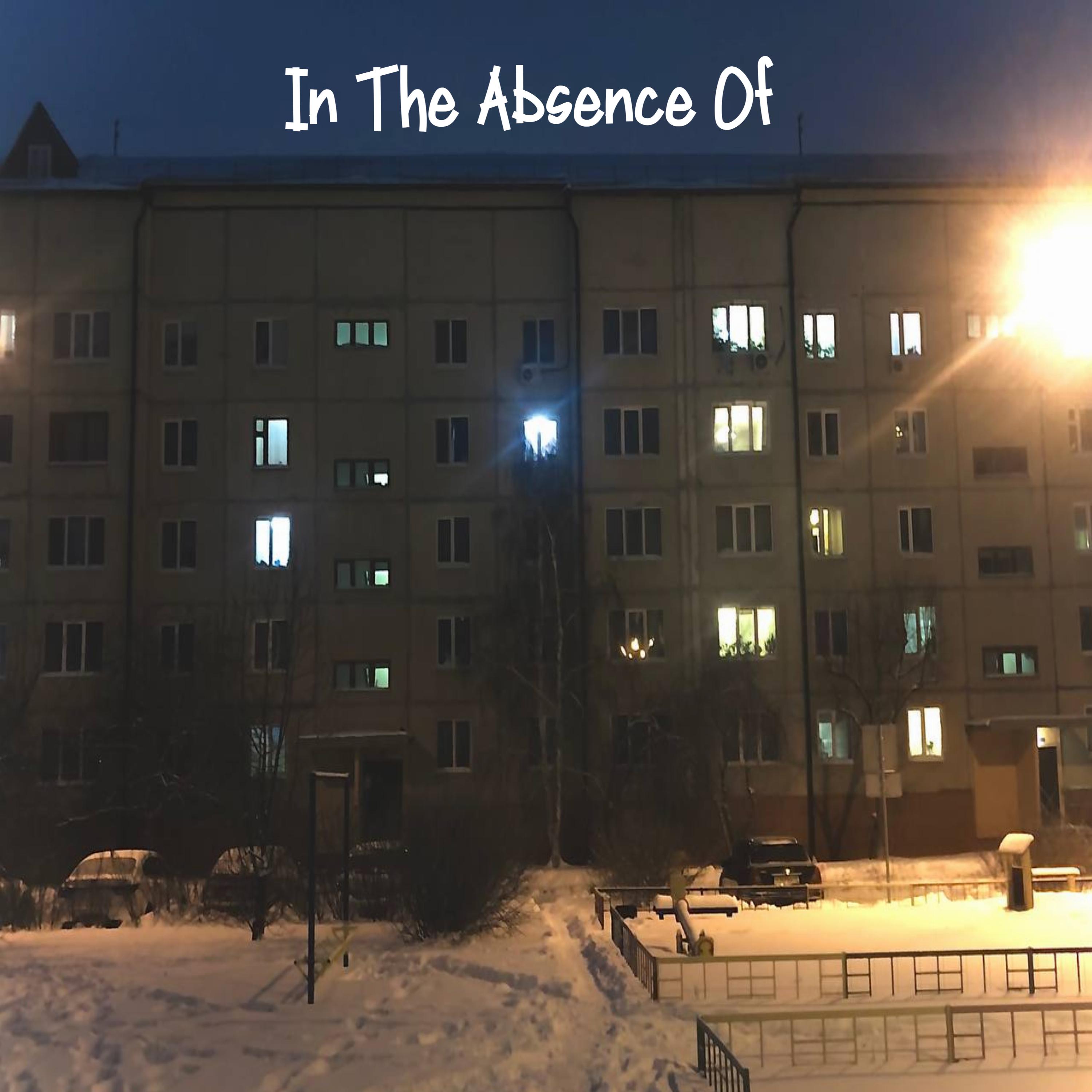 Постер альбома In The Absence Of