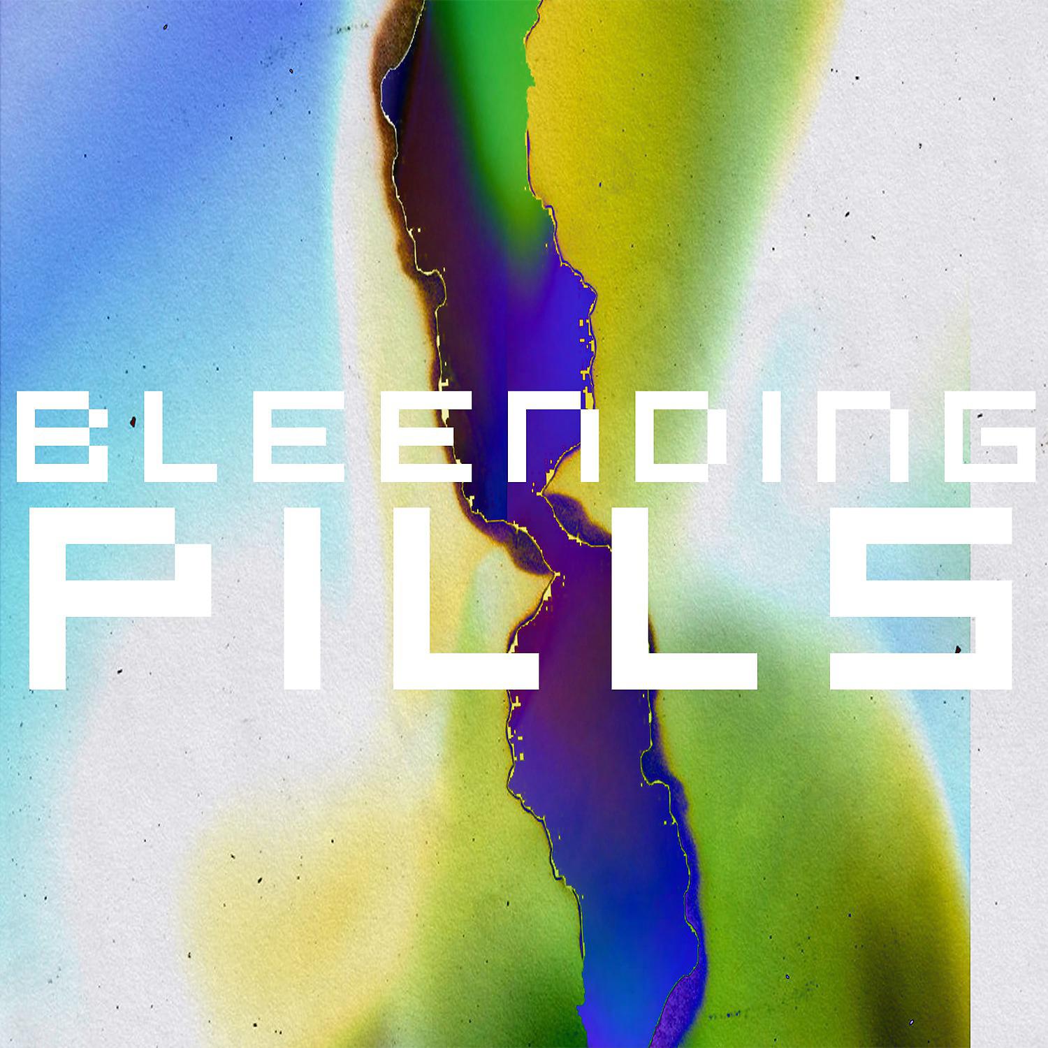 Постер альбома Bleeding Pills