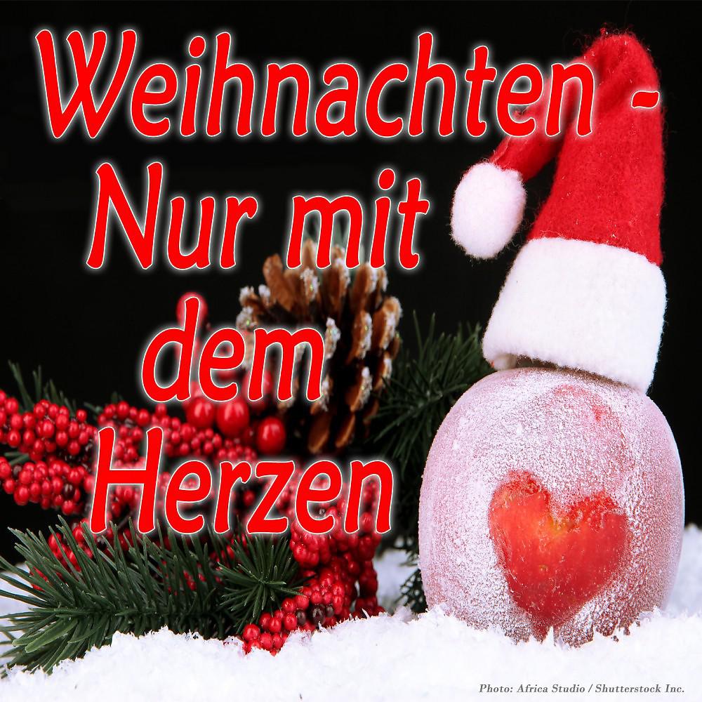 Постер альбома Weihnachten - Nur mit dem Herzen