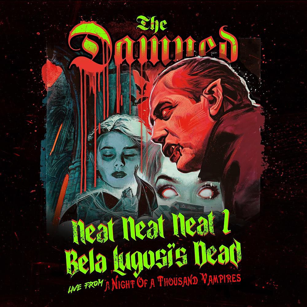 Постер альбома Neat Neat Neat / Bela Lugosi's Dead (Live)