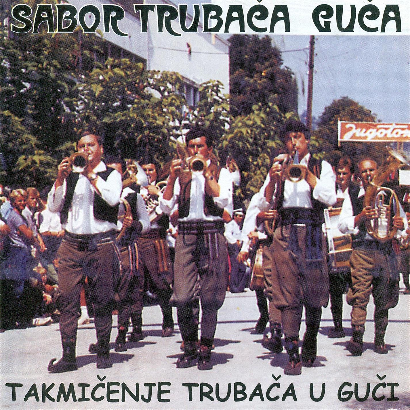 Постер альбома Sabor Trubača Guča: Takmičenje Trubača U Guči