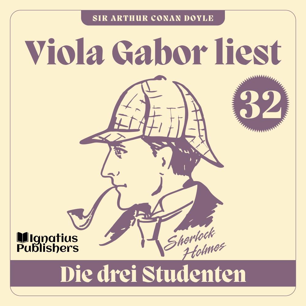 Постер альбома Die drei Studenten (Viola Gabor liest Sherlock Holmes, Folge 32)