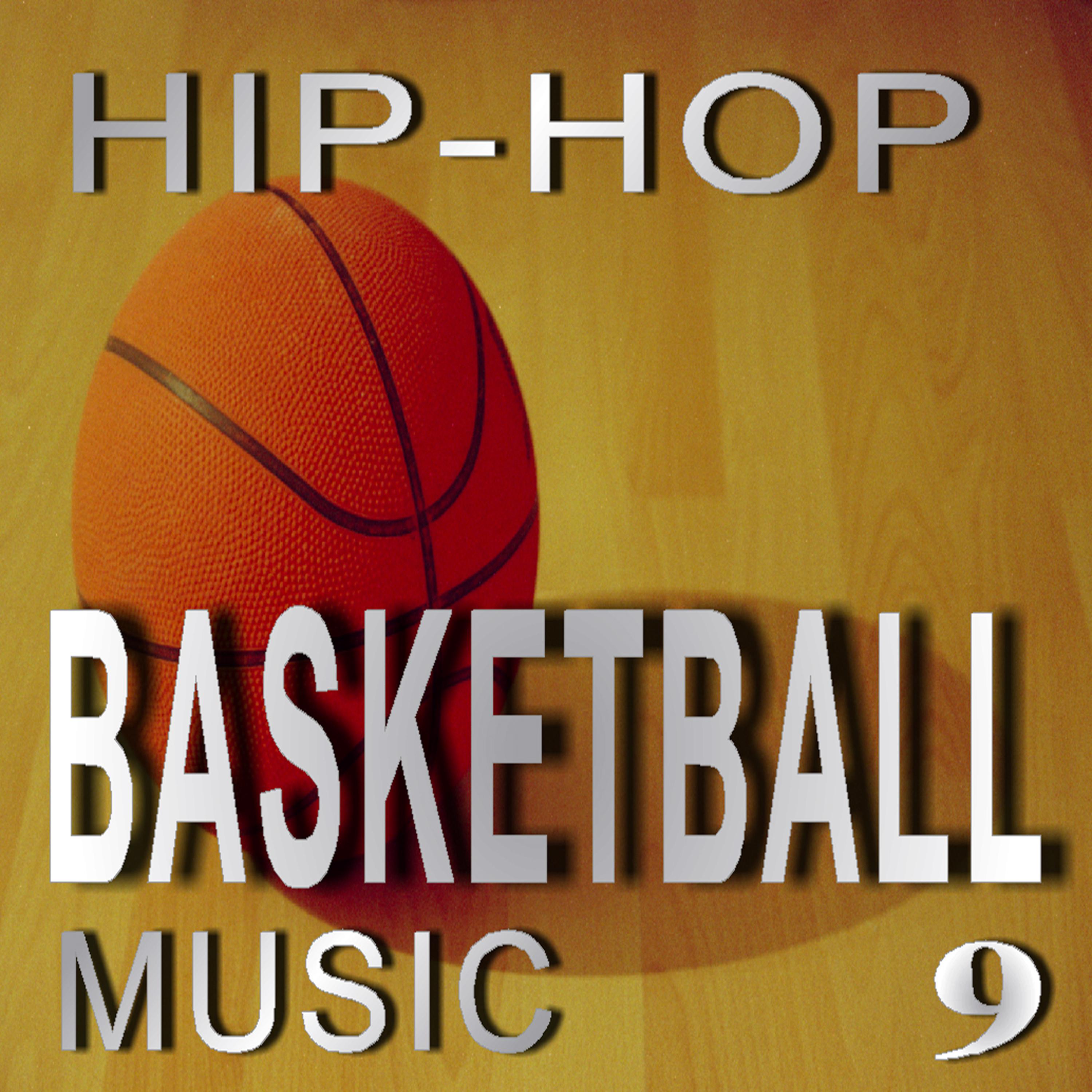 Постер альбома Hip-Hop Basketball Music, Vol. 9