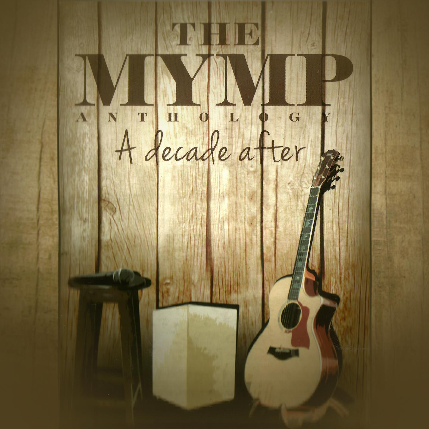 Постер альбома The MYMP Anthology A Decade After
