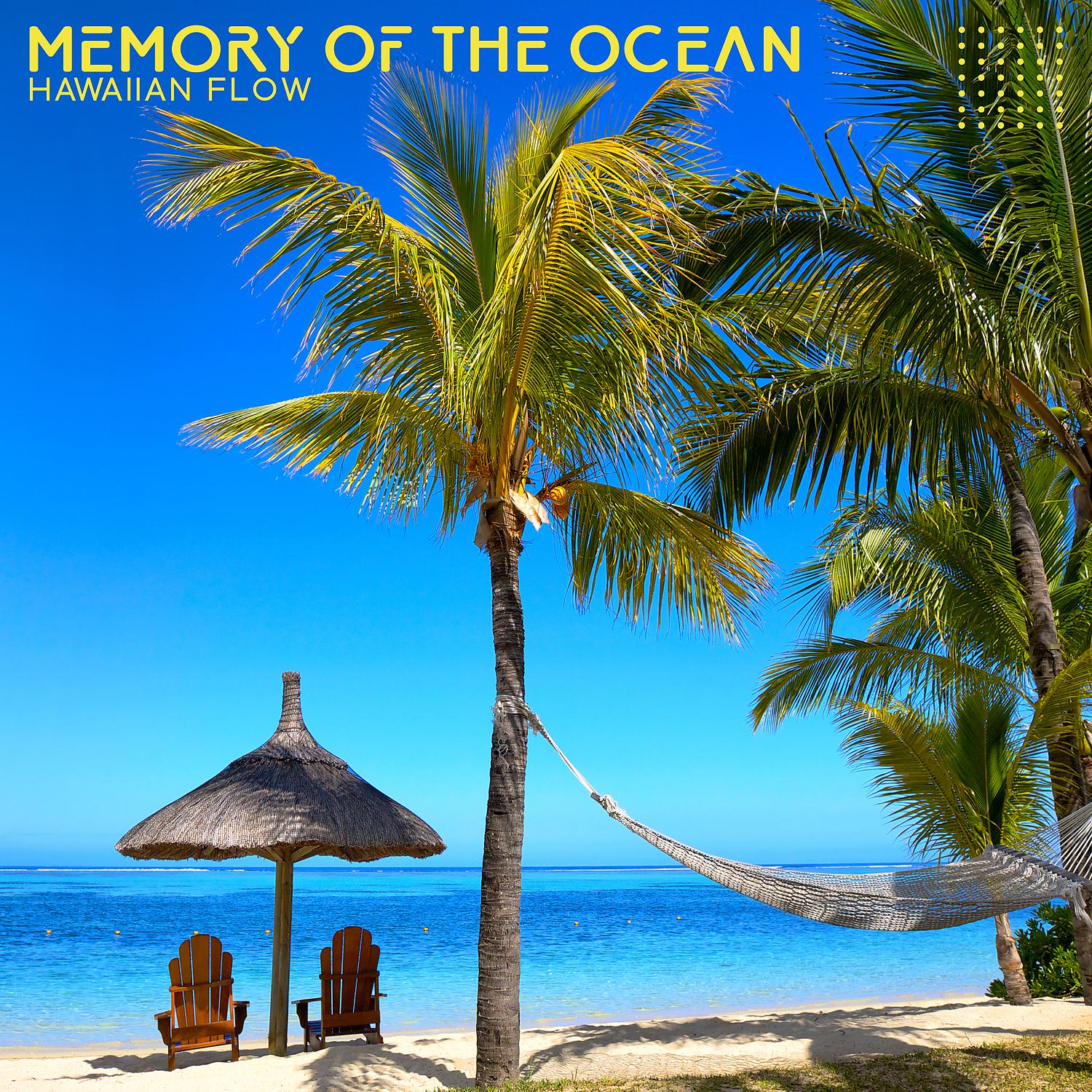 Постер альбома Memory of the Ocean: Hawaiian Flow