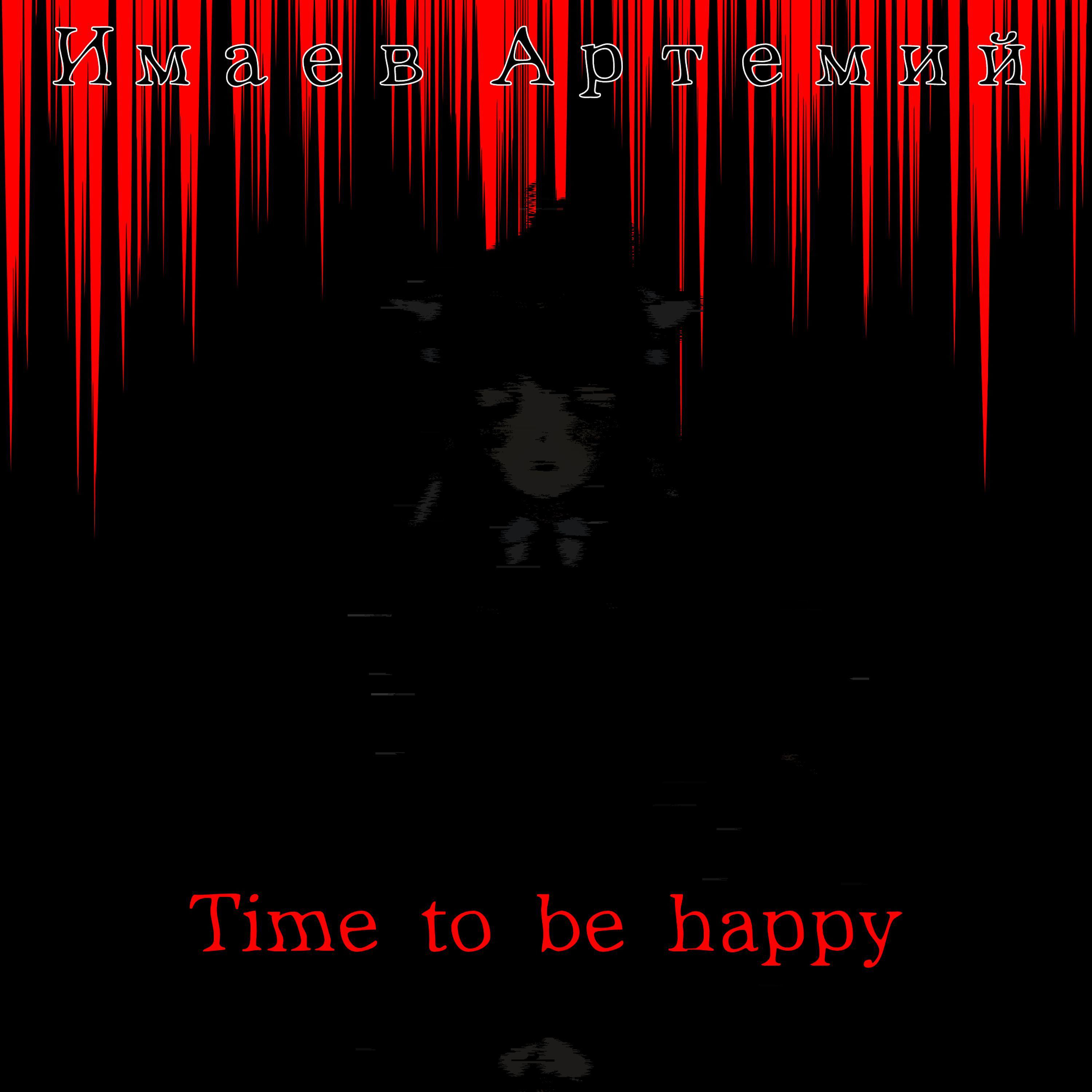 Постер альбома Time To be happy