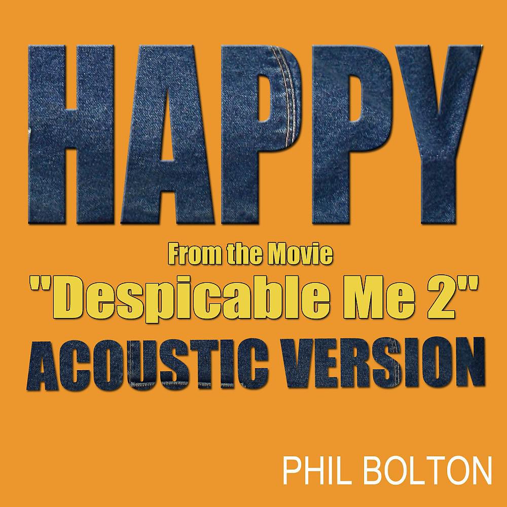 Постер альбома Happy (Acoustic Version) [From the Movie "Despicable Me 2"]
