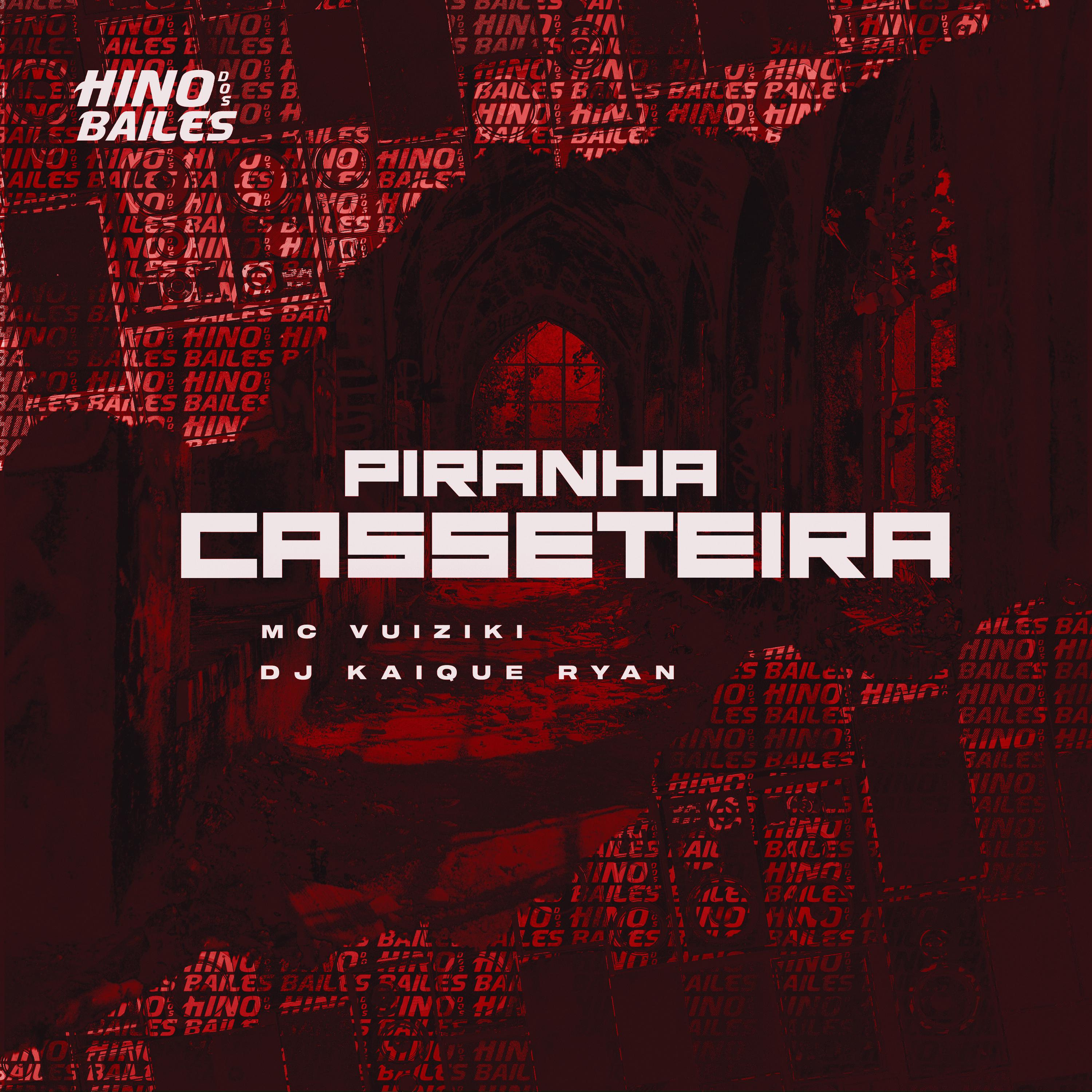 Постер альбома Piranha Casseteira