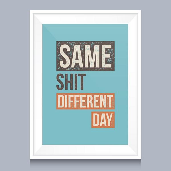 Постер альбома Same Shit Different Day