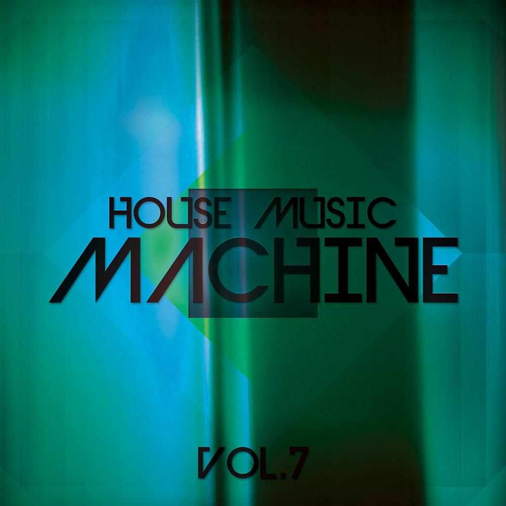 Постер альбома House Music Machine, Vol. 7