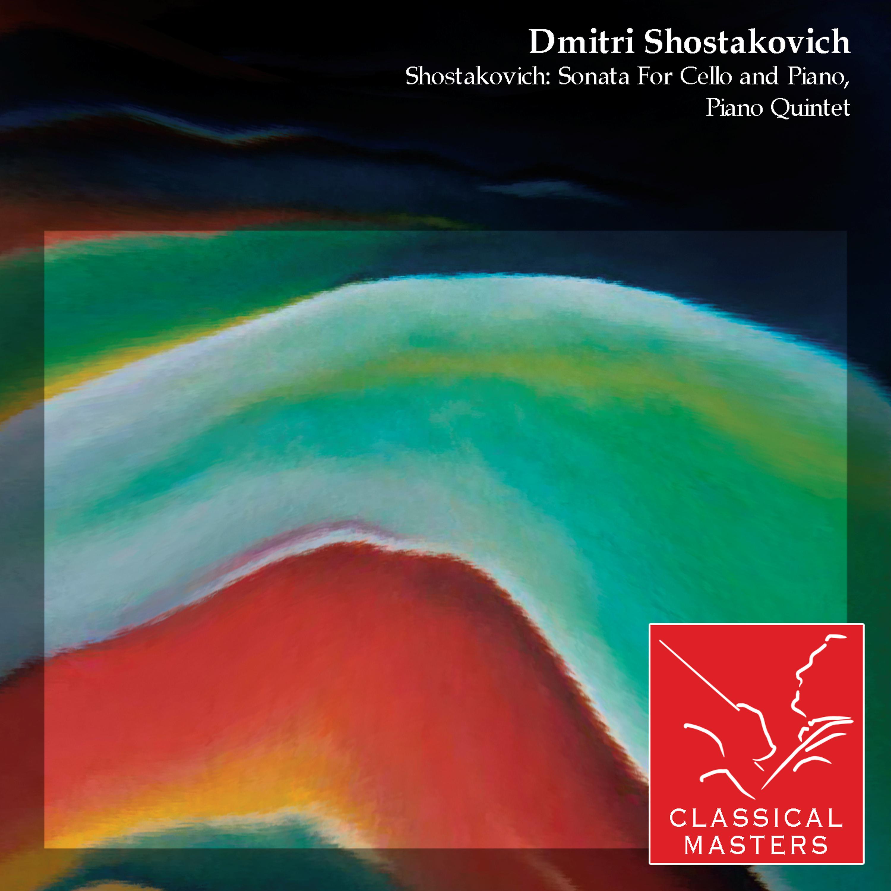 Постер альбома Shostakovich: Sonata For Cello and Piano, Piano Quintet