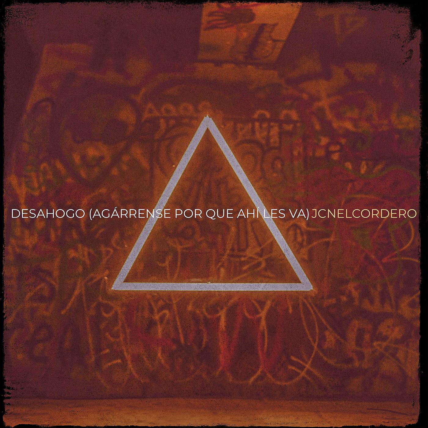 Постер альбома Desahogo (Agárrense Por Que Ahí Les Va)