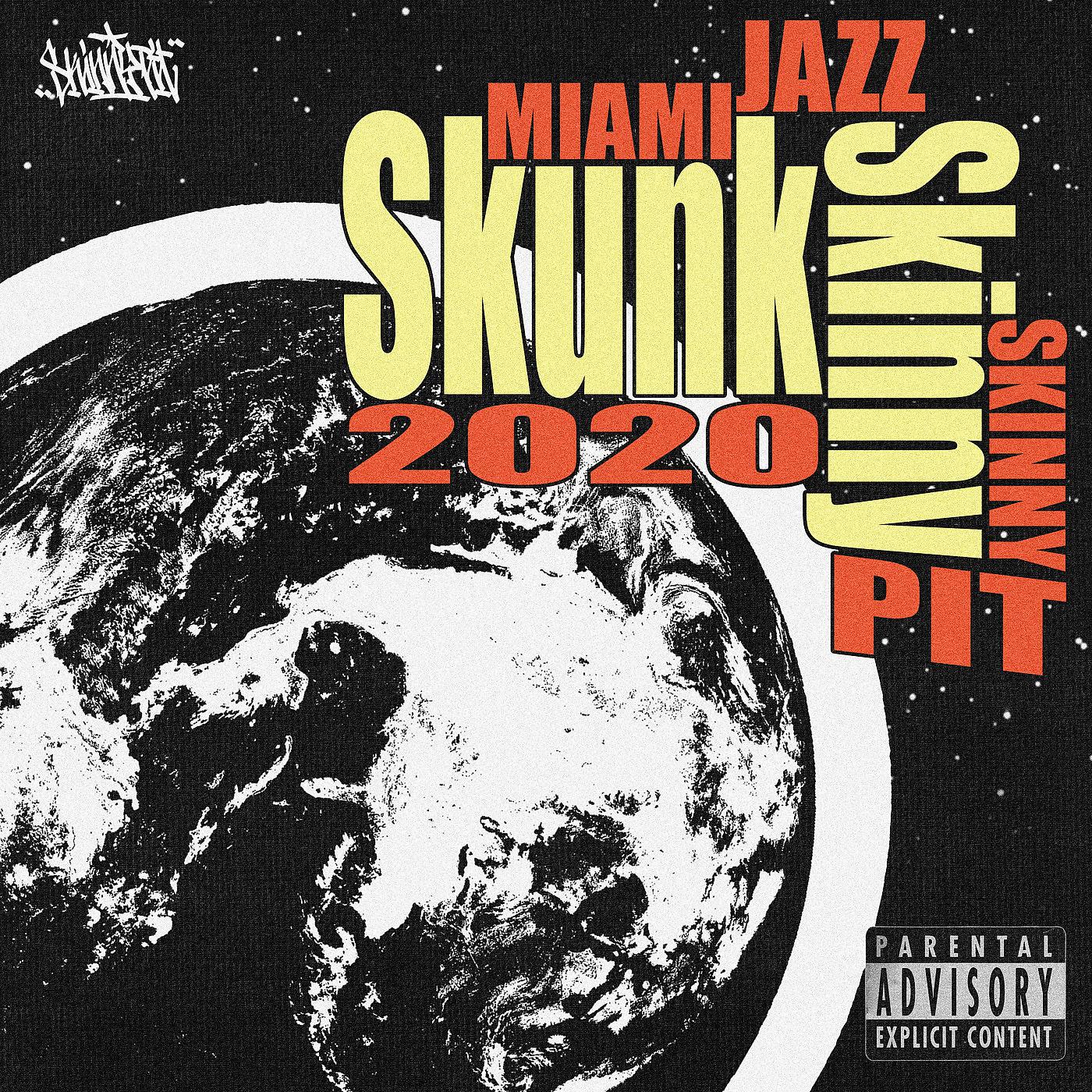 Постер альбома Skunk Skinny 2020