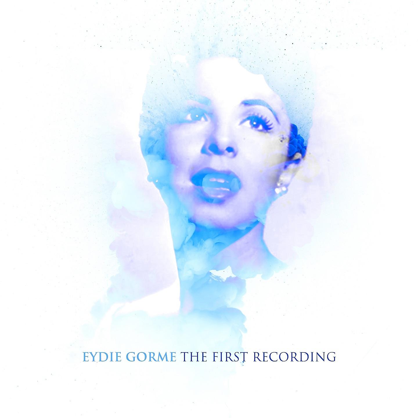 Постер альбома Eydie Gorme - The First Recording
