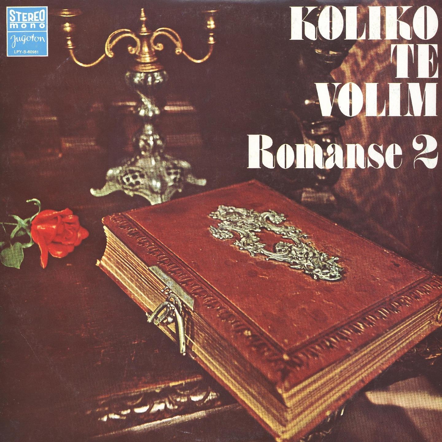 Постер альбома Romanse 2 - Koliko Te Volim