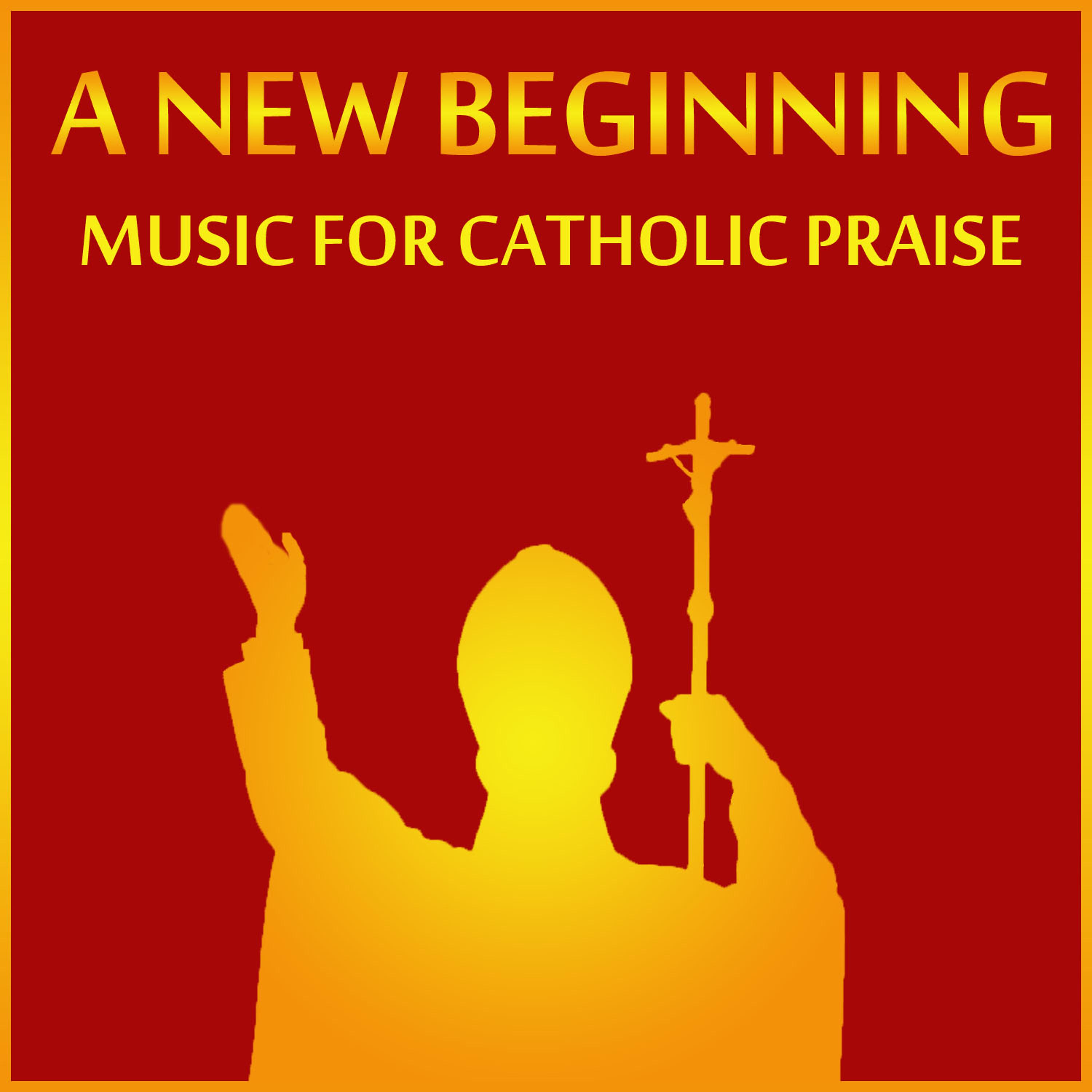 Постер альбома A New Beginning: Music for Catholic Praise
