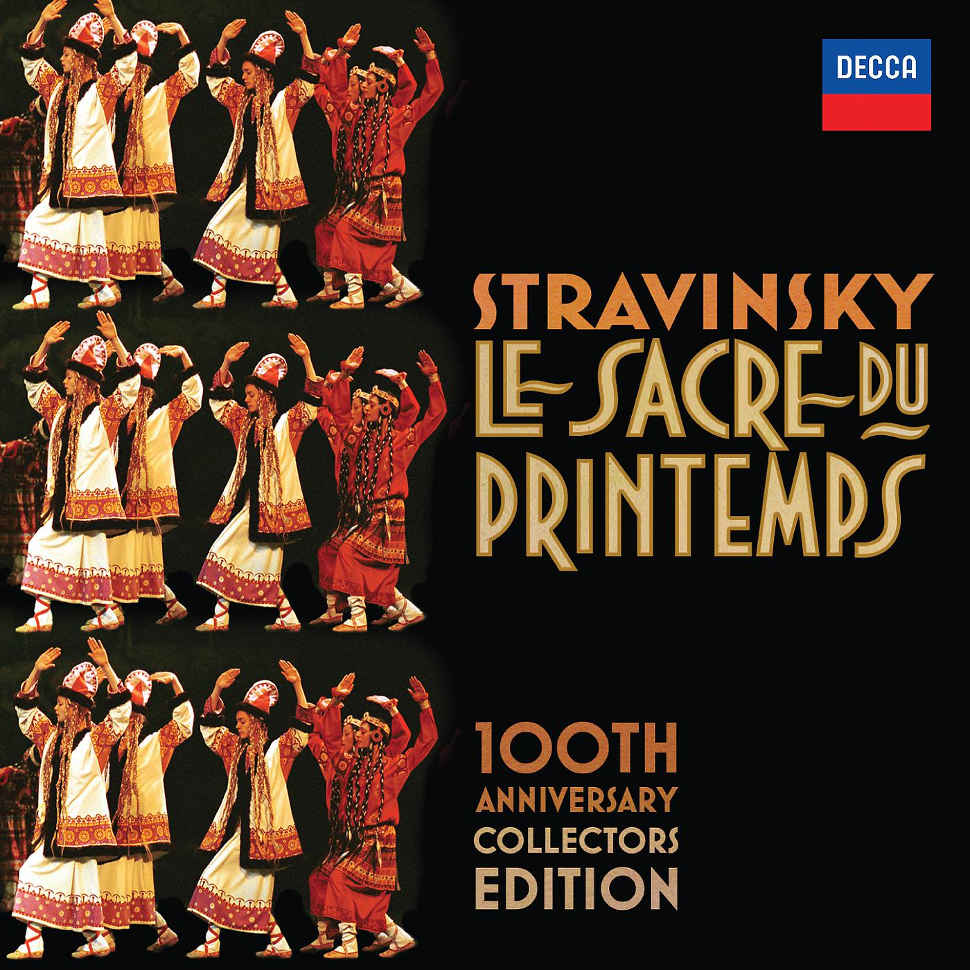 Постер альбома Stravinsky: Le Sacre Du Printemps 100th Anniversary Collectors Edition
