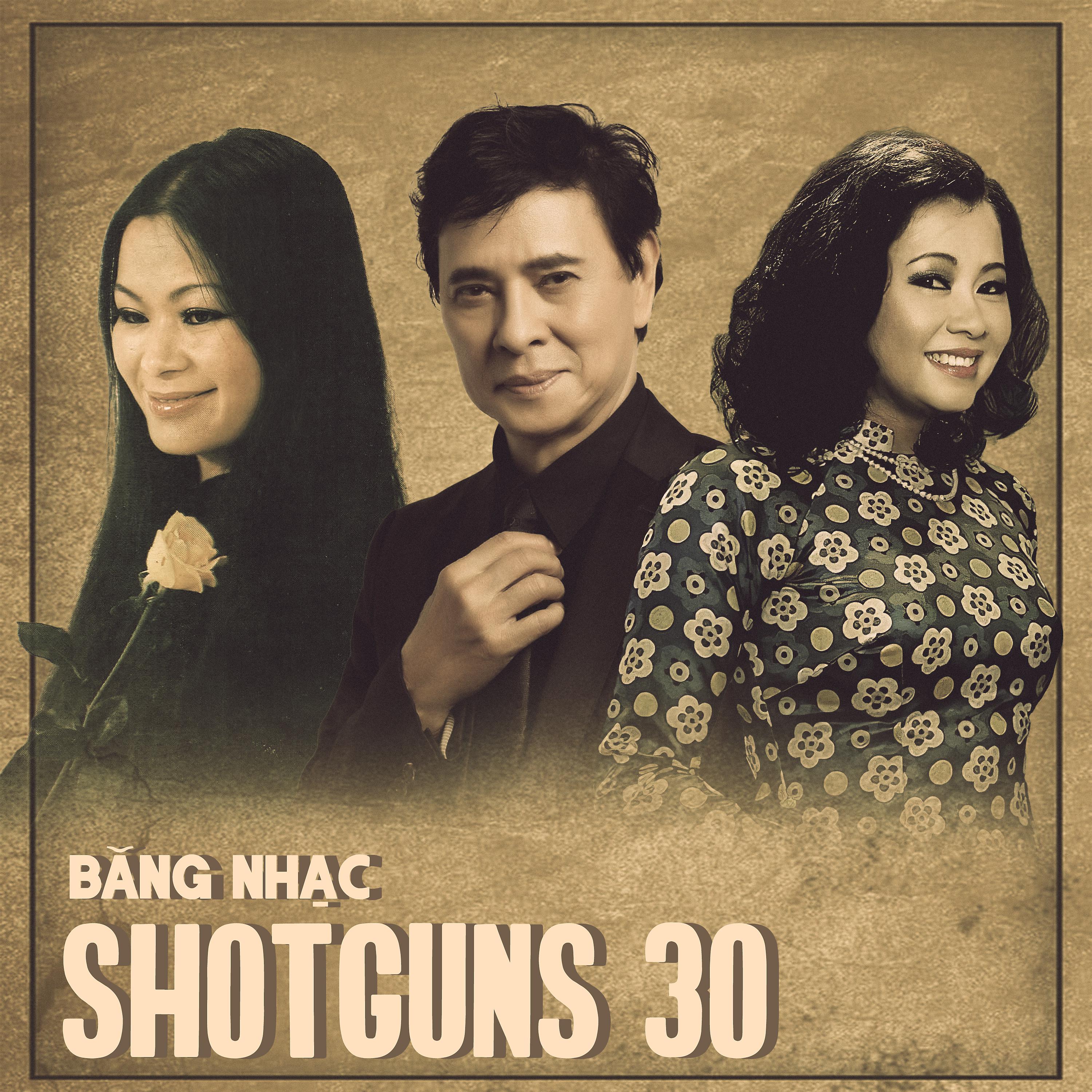 Постер альбома Băng Nhạc Shotguns 30