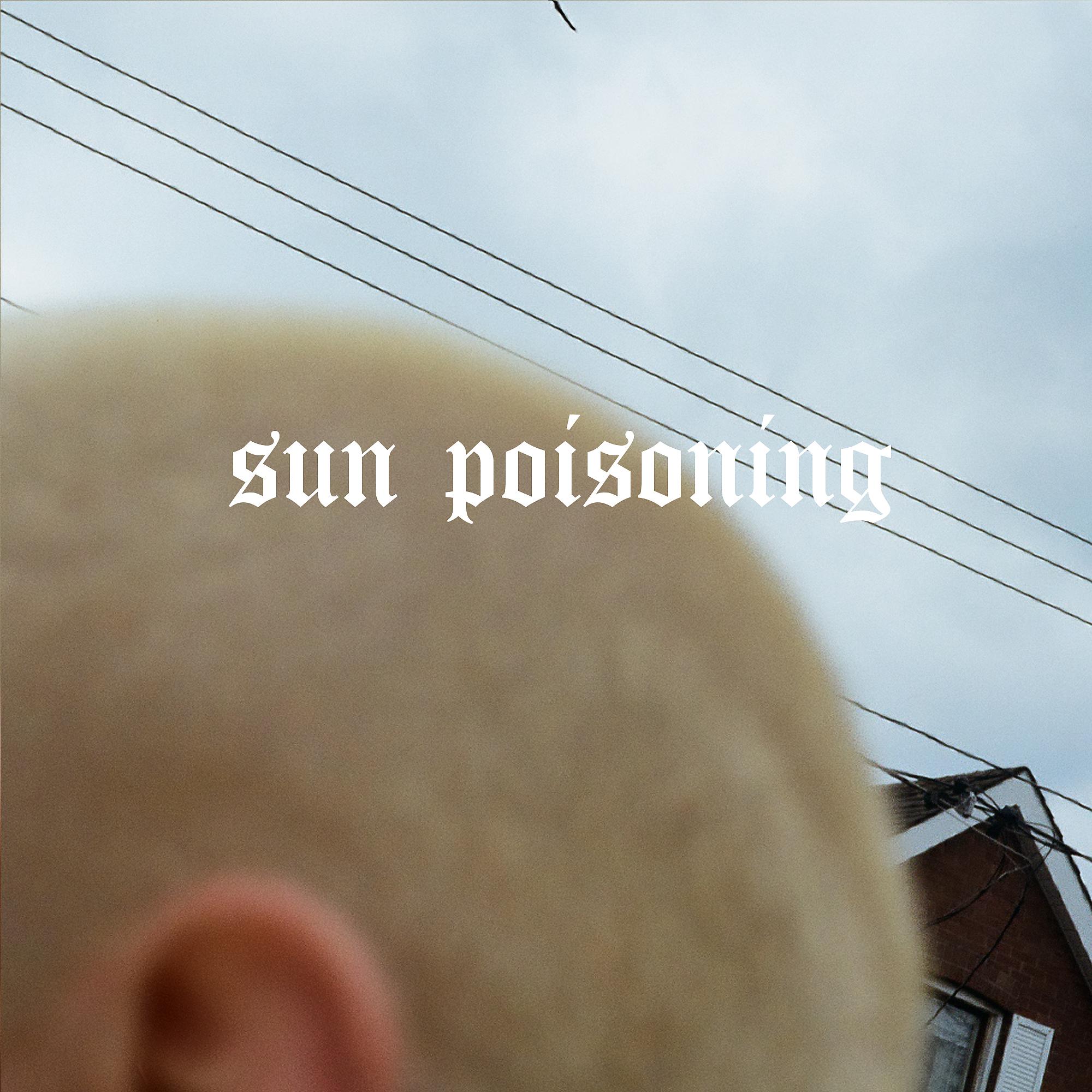 Постер альбома Sun Poisoning