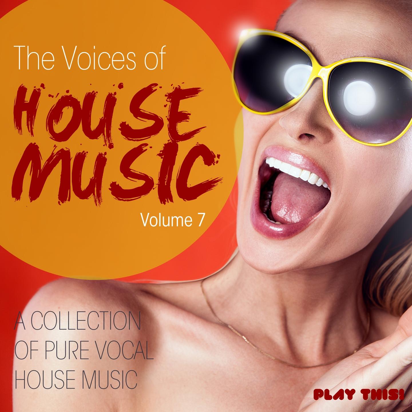 Постер альбома The Voices Of House Music, Vol.7