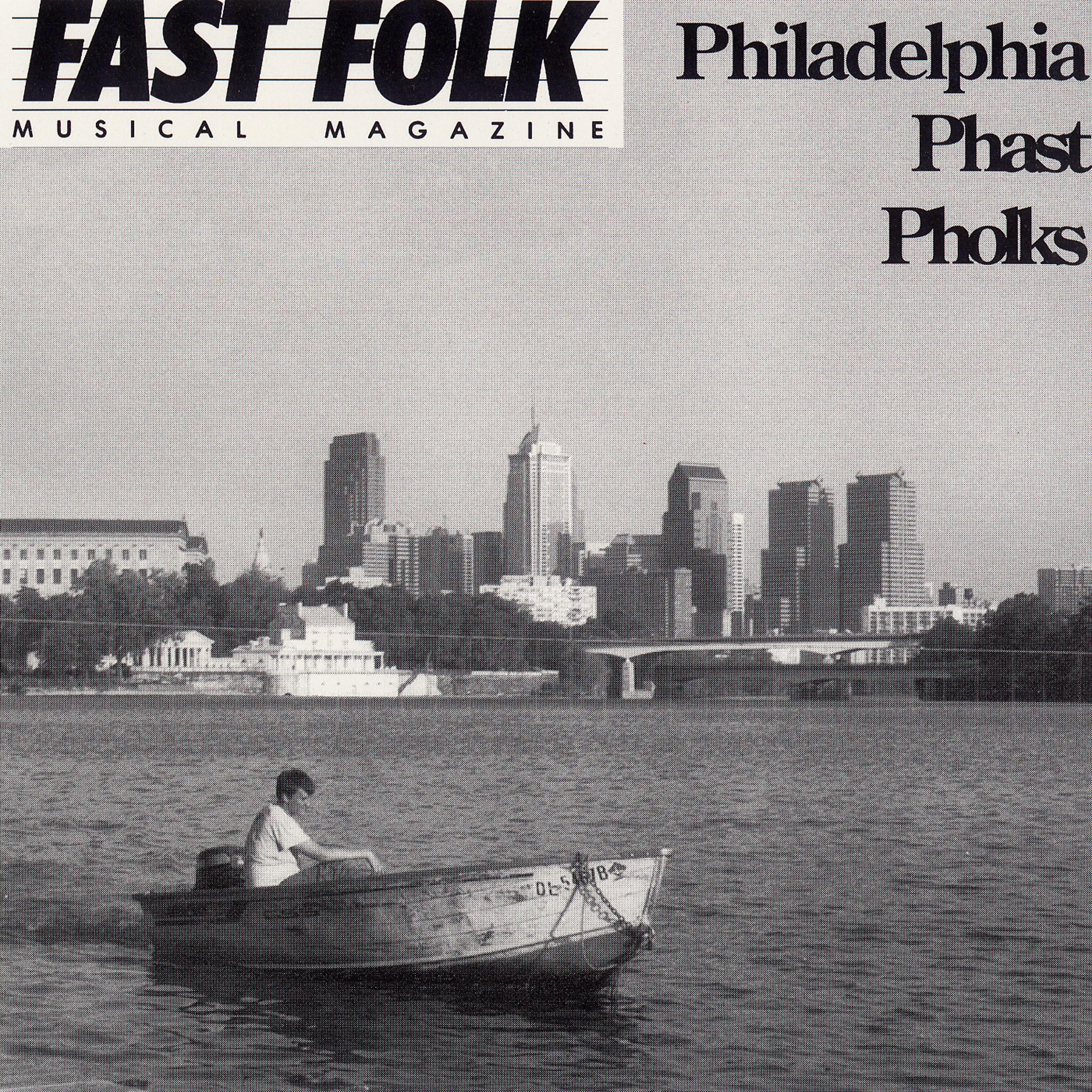 Постер альбома Fast Folk Musical Magazine (Vol. 7, No. 6) Philadelphia Phast Pholks