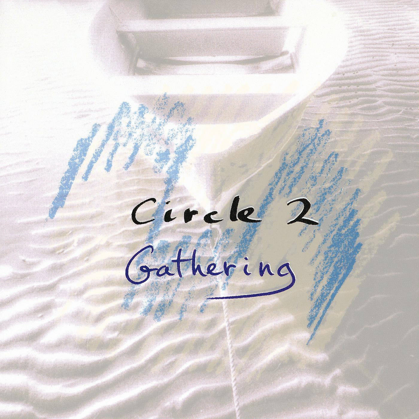 Постер альбома Circle 2: Gathering