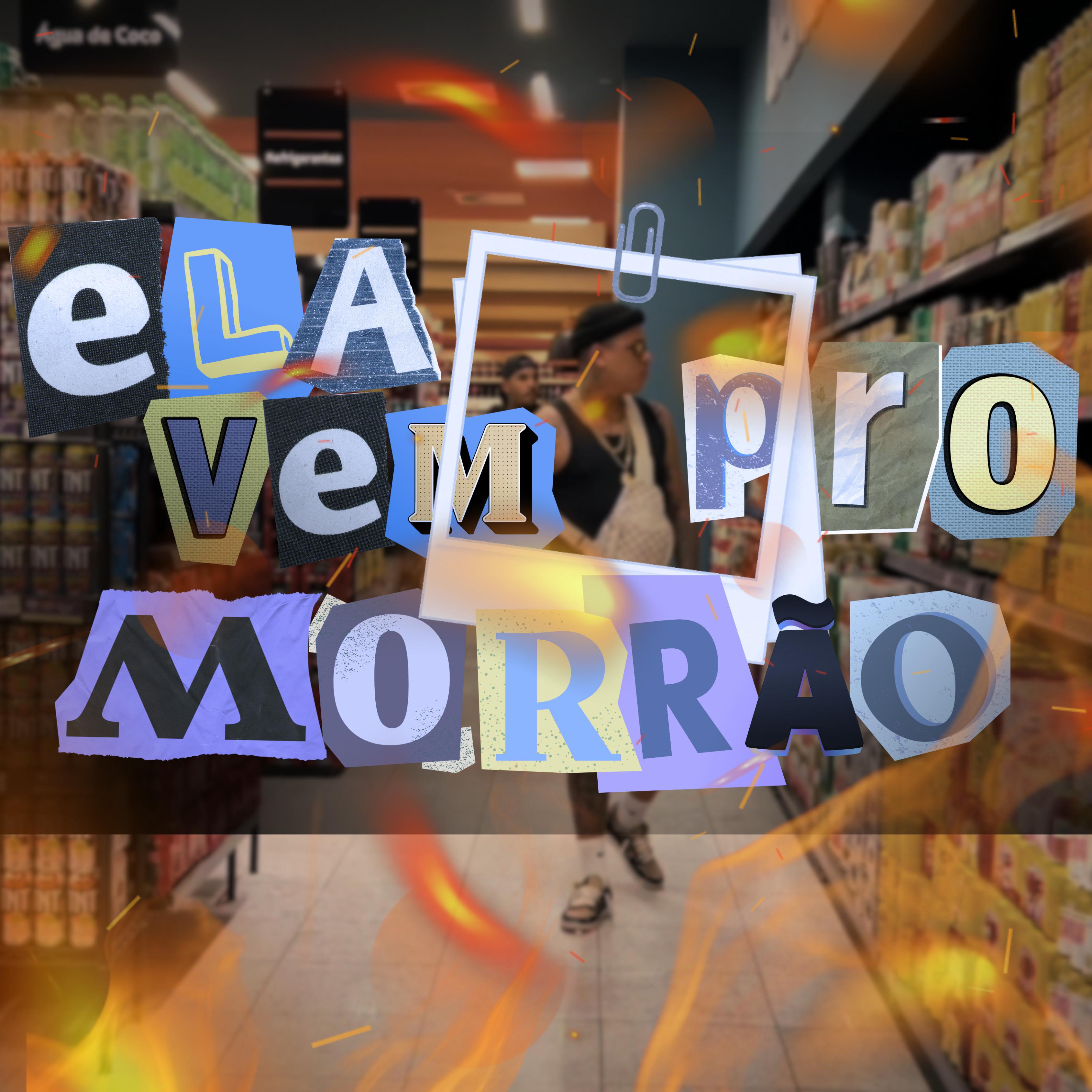 Постер альбома Ela Vem pro Morrão