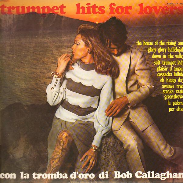 Постер альбома Trumpet Hits for Lovers (Con la tromba d'oro di Bob Callaghan)