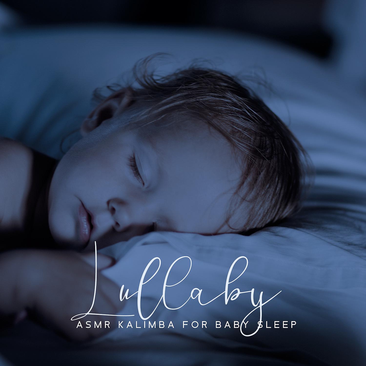 Постер альбома Lullaby ASMR Kalimba for Baby Sleep: Relaxing Soft Music for Good Night