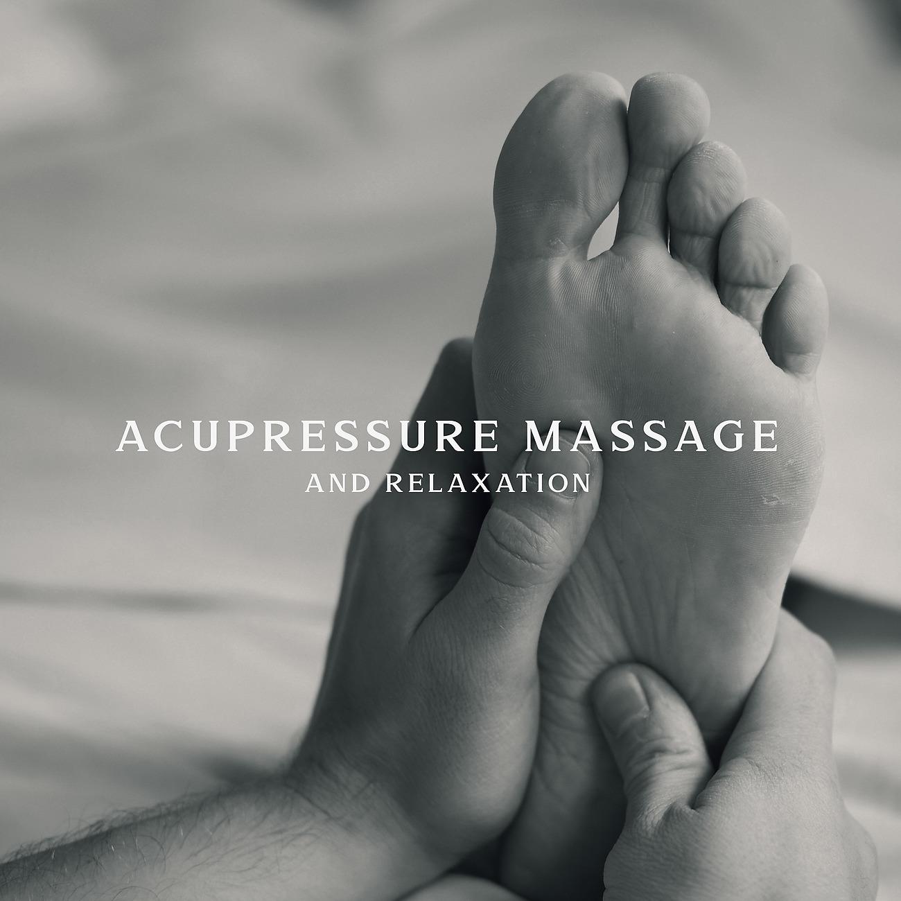 Постер альбома Acupressure Massage and Relaxation