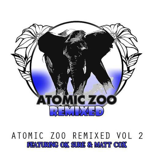 Постер альбома Atomic Zoo Remixed Volume 2