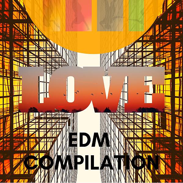 Постер альбома LOVE EDM COMPILATION