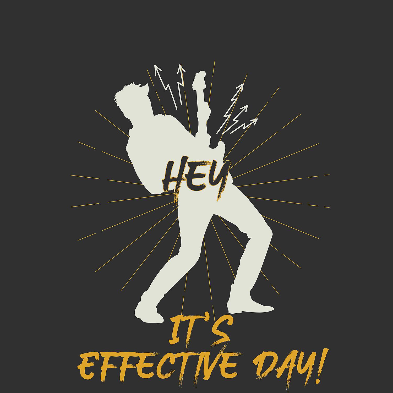 Постер альбома Hey, It’s Effective Day !